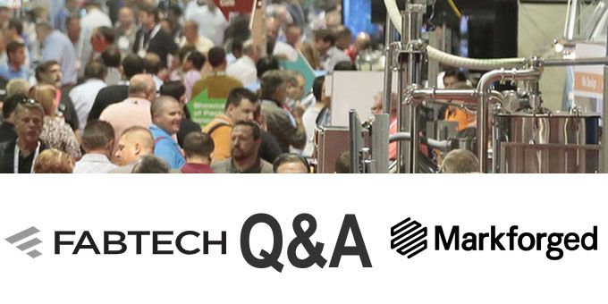 FABTECH Expo Q&A with Markforged