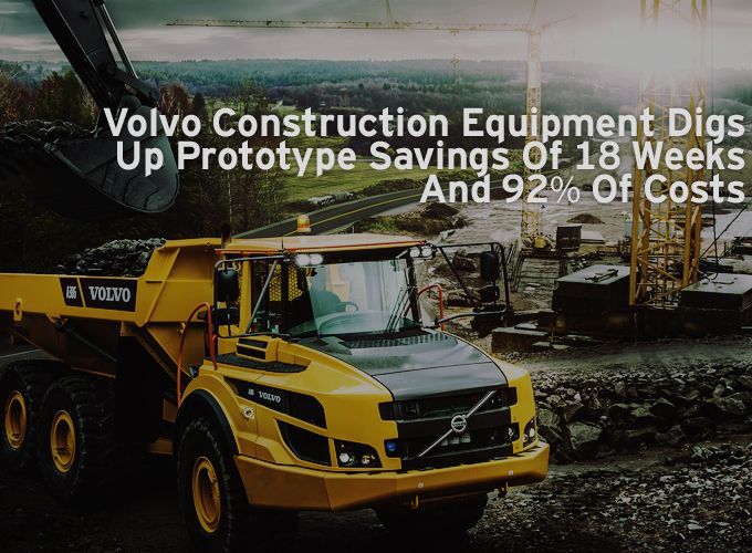 Volvo Construction Equipment Digs Up Prototype Savings Of 18 Weeks And 92% Of Costs