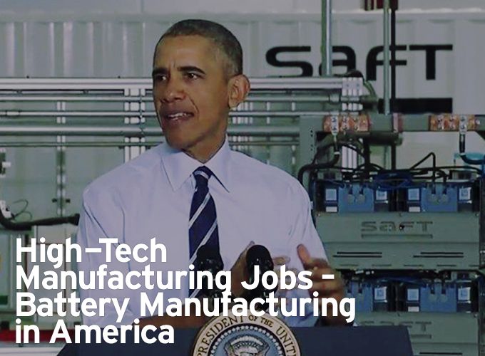 High-Tech Manufacturing Jobs – Battery Manufacturing in America