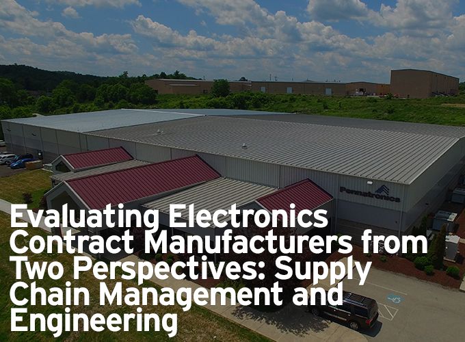 Evaluating Electronics Contract Manufacturers from Two Perspectives: Supply Chain Management and Engineering