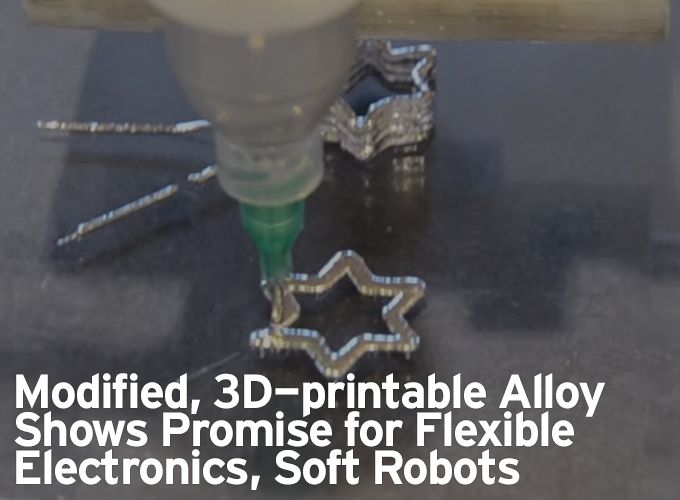 Modified, 3D-printable Alloy Shows Promise for Flexible Electronics, Soft Robots