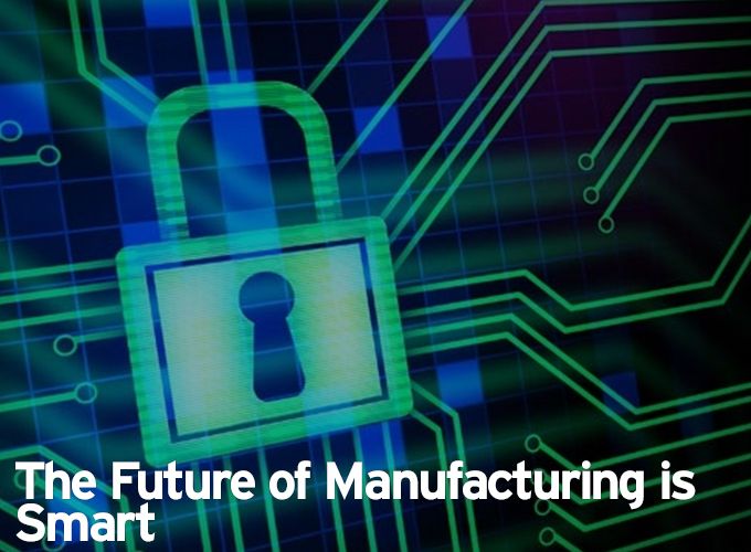 The Future of Manufacturing is Smart
