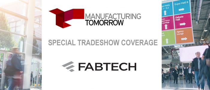 ManufacturingTomorrow - Special Tradeshow Coverage<br>FABTECH EXPO Chicago
