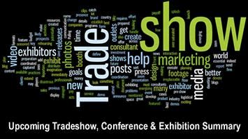 Upcoming Tradeshow, Conference & Exhibition Summary -  February - April 2017