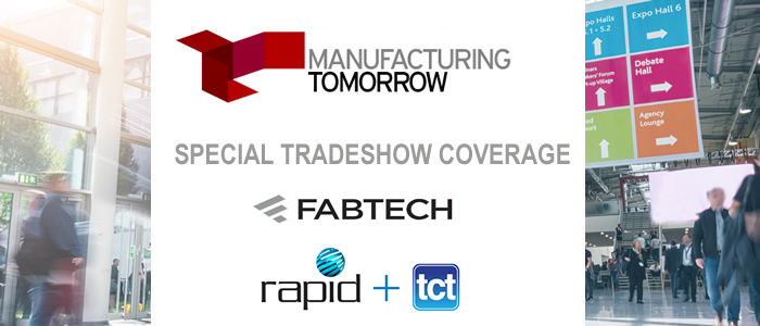 FABTECH & RAPID + TCT 